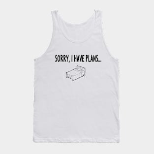 Sorry I Have Plans Tank Top